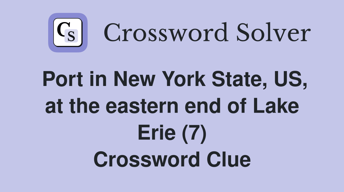 Port in New York State, US, at the eastern end of Lake Erie (7